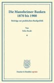 Die Mannheimer Banken 1870 bis 1900.