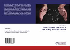 From Zaire to the DRC: A Case Study of State Failure - Trautman, Adam