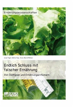 Endlich Schluss mit falscher Ernährung (eBook, PDF) - Vogt, Lisa; Müller, Sven-David; Figl, Katrin