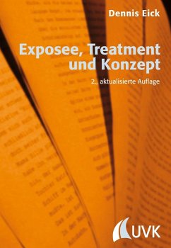 Exposee, Treatment und Konzept (eBook, ePUB) - Eick, Dennis