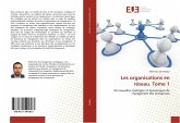 Les organisations en réseau. Tome 1