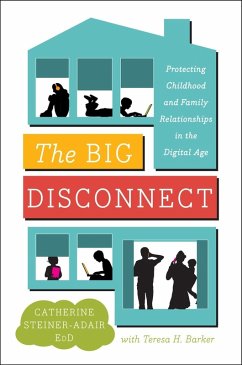 The Big Disconnect (eBook, ePUB) - Steiner-Adair, Catherine; Barker, Teresa H.