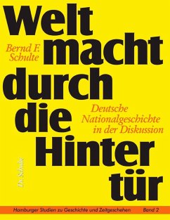 Weltmacht durch die Hintertür (eBook, ePUB) - Schulte, Bernd F.