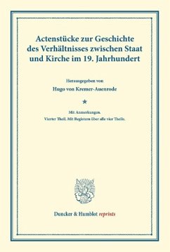 Actenstücke zur Geschichte des Verhältnisses zwischen Staat und Kirche im 19. Jahrhundert - Kremer-Auenrode, Hugo von