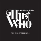 The Who Beginnings 1: Maximum R&B