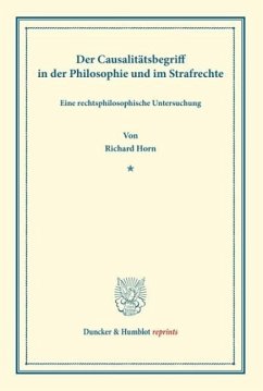 Der Causalitätsbegriff in der Philosophie und im Strafrechte - Horn, Richard