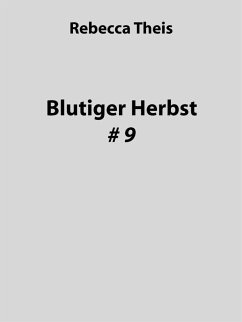 Blutiger Herbst #9 (eBook, ePUB) - Theis, Rebecca