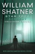 Star Trek: The Academy--Collision Course (eBook, ePUB) - Shatner, William; Reeves-Stevens, Judith; Reeves-Stevens, Garfield