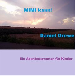 Mimi kann! (eBook, ePUB) - Grewe, Daniel