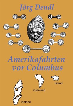 Amerikafahrten vor Columbus (eBook, ePUB) - Dendl, Jörg