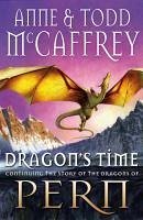 Dragon's Time (eBook, ePUB) - Mccaffrey, Anne; Mccaffrey, Todd