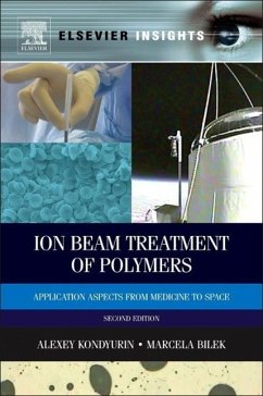 Ion Beam Treatment of Polymers - Kondyurin, Alexey;Bilek, Marcela