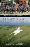 As Told in the Great Hall: The Wargamer's Guide to Dark Age Britain