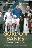 Gordon Banks: A Biography