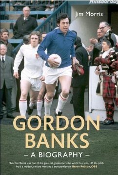 Gordon Banks: A Biography - Morris, Jim