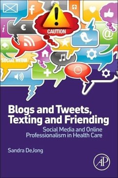 Blogs and Tweets, Texting and Friending - DeJong, Sandra M.