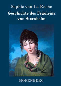 Geschichte des Fräuleins von Sternheim - Roche, Sophie von La