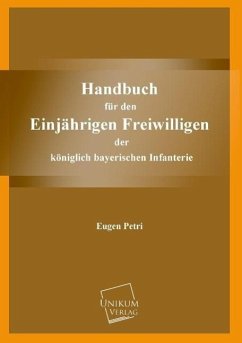 Handbuch für den Einjährigen Freiwilligen - Petri, Eugen