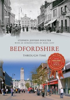 Bedfordshire Through Time - Jeffery-Poulter, Stephen