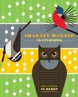 Charley Harper Sketchbook How to Draw 28 Birds in Harper's Style - Harper, Charley