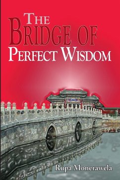 The Bridge of Perfect Wisdom - Monerawela, Rupa