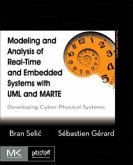 Modeling and Analysis of Real-Time and Embedded Systems with UML and MARTE Modeling and Analysis of Real-Time and Embedded Systems with UML and MARTE