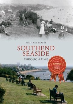 Southend Seaside Through Time - Rouse, Michael