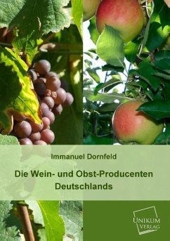 Die Wein- und Obst-Producenten Deutschlands - Dornfeld, Immanuel