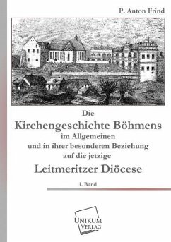 Die Kirchengeschichte Böhmens - Frind, P. Anton