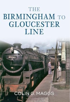 The Birmingham to Gloucester Line - Maggs, Colin