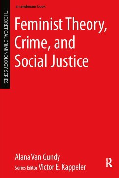 Feminist Theory, Crime, and Social Justice - Gundy, Alana Van