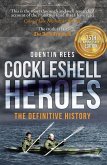 Cockleshell Heroes: The Definitive History 75th Anniversary