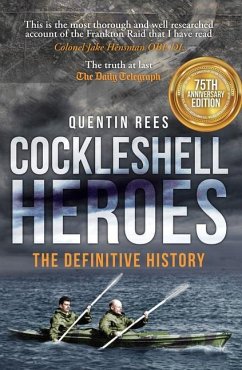 Cockleshell Heroes: The Definitive History 75th Anniversary - Rees, Quentin