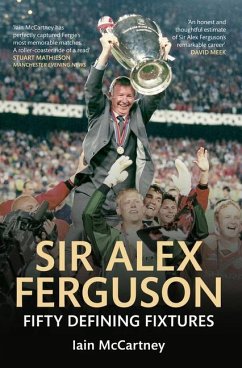 Sir Alex Ferguson Fifty Defining Fixtures - McCartney, Iain
