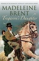 Tregaron's Daughter - Brent, Madeleine