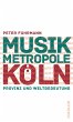 Musikmetropole Köln (eBook, ePUB) - Bild 1