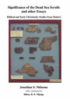 Significance of the Dead Sea Scrolls and Other Essays. Biblical and Early Christianity Studies from Malawi - Nkhoma, Jonathan S.