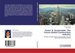 'Green' & 'Sustainable': The Future Global Construction Industry - Foong, Kah Yen;Shafiq, Nasir