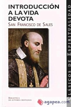 Introducción a la vida devota - Francisco de Sales, Santo; Alburquerque, Eugenio; Francisco de Sales, Santo