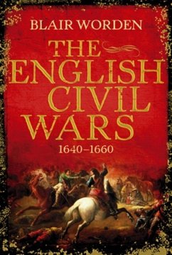 The English Civil Wars (eBook, ePUB) - Worden, Blair