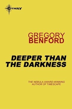 Deeper than the Darkness (eBook, ePUB) - Benford, Gregory