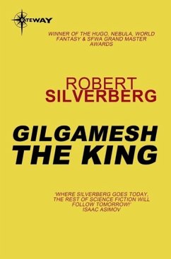 Gilgamesh the King (eBook, ePUB) - Silverberg, Robert