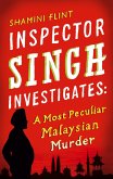 Inspector Singh Investigates: A Most Peculiar Malaysian Murder (eBook, ePUB)