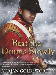 Beat the Drums Slowly (eBook, ePUB) - Goldsworthy, Adrian; Adrian Goldsworthy Ltd