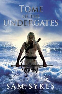 Tome of the Undergates (eBook, ePUB) - Sykes, Sam