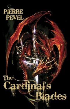 The Cardinal's Blades (eBook, ePUB) - Pevel, Pierre