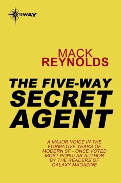 The Five-Way Secret Agent (eBook, ePUB) - Reynolds, Mack