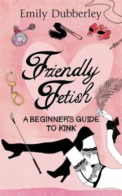 Friendly Fetish (eBook, ePUB) - Dubberley, Emily