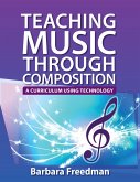 Teaching Music Through Composition (eBook, PDF) Teaching Music Through Composition (eBook, PDF)