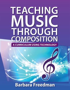 Teaching Music Through Composition (eBook, PDF) - Freedman, Barbara